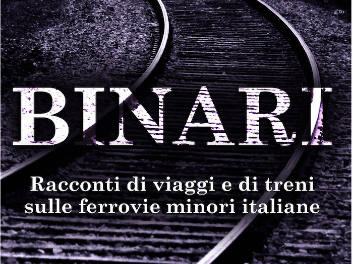 "Binari. Racconti di viaggi e di treni sulle ferrovie minori italiane", anche la Vigezzina nel libro di Bertino