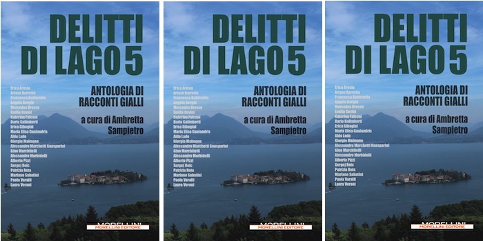 Delitti di lago 5: l'antologia dei gialli d'acqua dolce è in libreria 